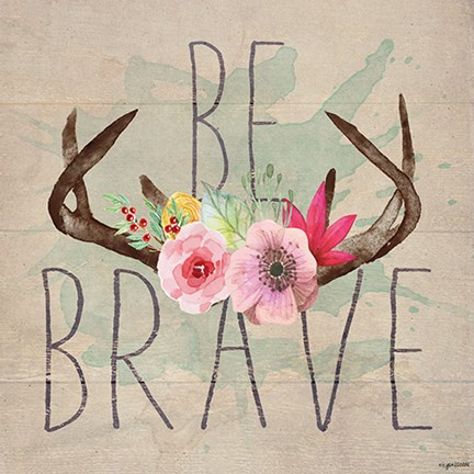 Framed Be Brave Print
