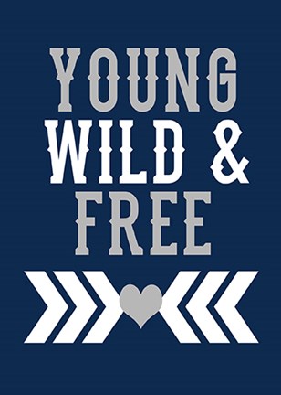 Framed Young, Wild &amp; Free Print