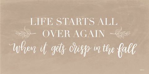 Framed Life Starts Over Again Print