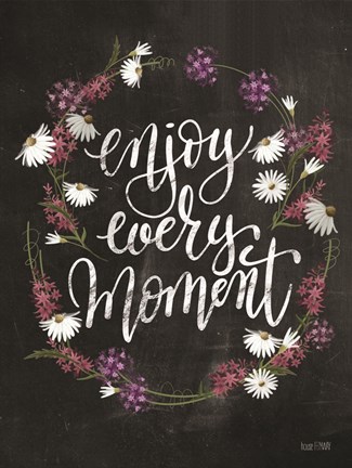 Framed Enjoy Every Moment Print