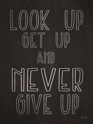 Framed Never Give Up Print