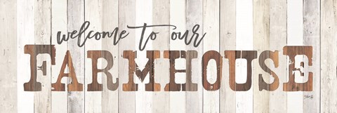 Framed Welcome to Our Farmhouse Print