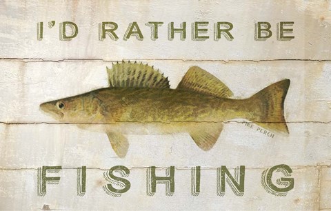 Framed I&#39;d Rather be Fishing Print