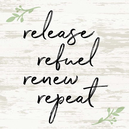 Framed Release Refuel Renew Repeat Print