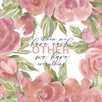 Framed We Have Everything Print