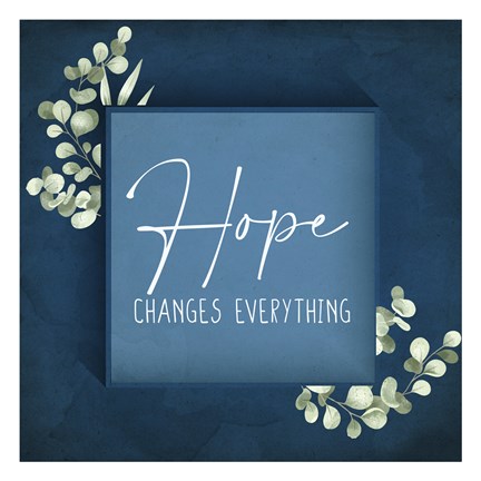 Framed Hope Changes Everything Print