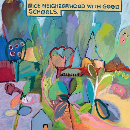 Framed Nice Neighborhood With Good Schools Print