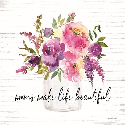 Framed Mom&#39;s Make Life Beautiful Print