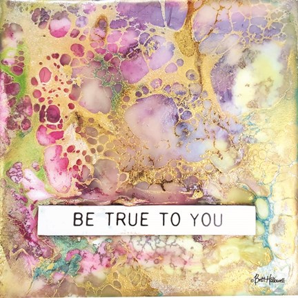 Framed Be True to You Print