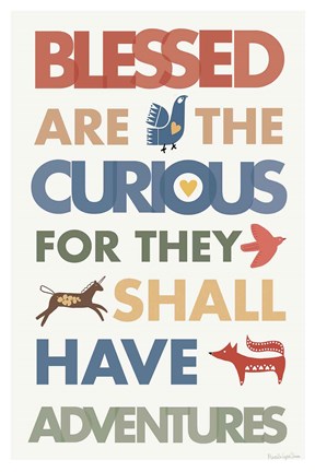 Framed Blessed are the Curious Print
