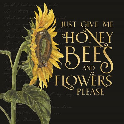 Framed Honey Bees &amp; Flowers Please on black I-Give me Honey Bees Print