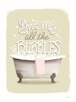 Framed Give Me all the Bubbles Print