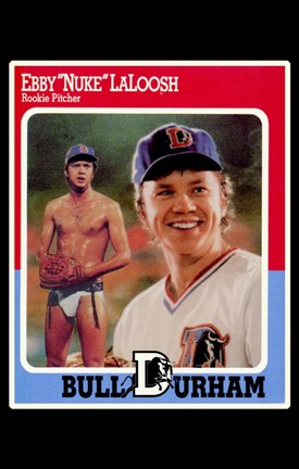 Framed Bull Durham - Ebby "Nuke" LaLoosh Print