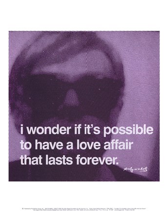 Framed I wonder if it&#39;s possible to have a love affair that lasts forever Print