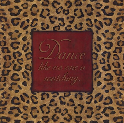 Framed Dance Like No One Is Watching Print