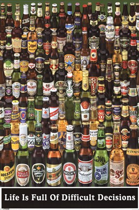 Framed Beer Life Is Full Of Decisions Print