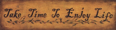 Framed Take Time to Enjoy Life Print