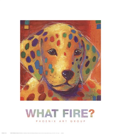 Framed What Fire? Print