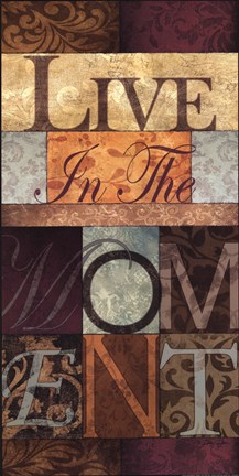 Framed Live in the Moment Print