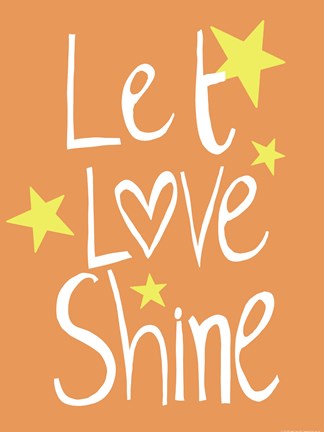 Framed Let Love Shine Print