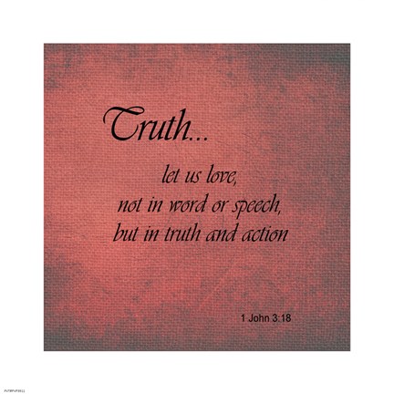 Framed Truth 1 John 3:18 Print