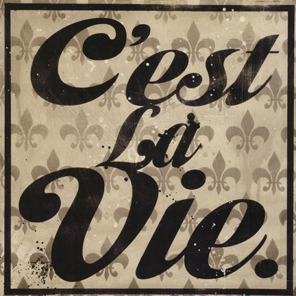 Framed C&#39;est La Vie Print