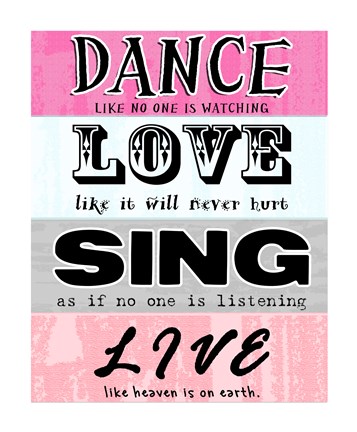 Framed Dance, Love, Sing, Live Print