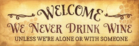 Framed We Never Drink Wine Print