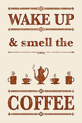 Framed Wake Up And Smell The Coffee Print