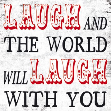 Framed Laugh and The World Laughs Print