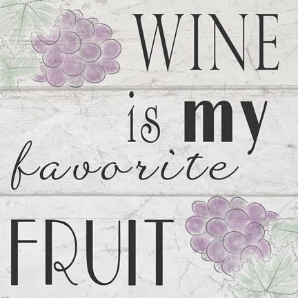 Framed Wine is My Favorite Fruit I Print