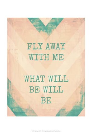 Framed Fly Away with Me Print