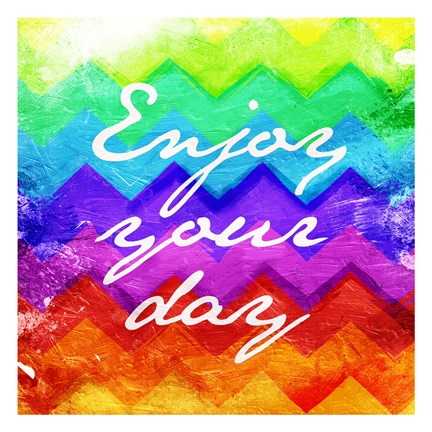 Framed Enjoy Your Day Print