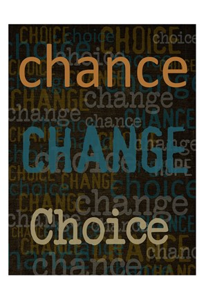 Framed Chance Change Choice Print