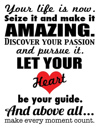 Framed Your Life is Now 1 Print