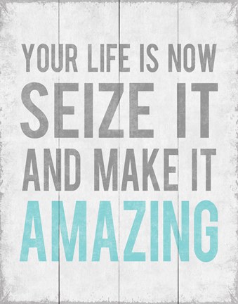 Framed Your Life Is Now 12 Print
