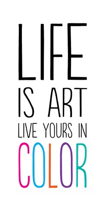 Framed Life Is Art 1 Print