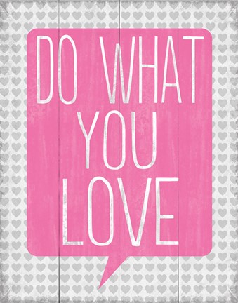 Framed Do What You Love 1 Print