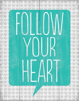 Framed Follow Your Heart 3 Print