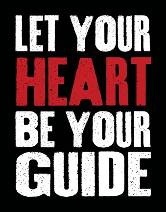 Framed Let Your Heart Be Your Guide 2 Print