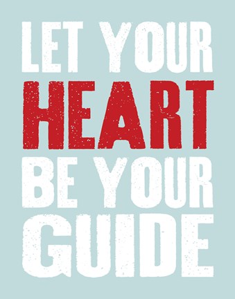 Framed Let Your Heart Be Your Guide 3 Print