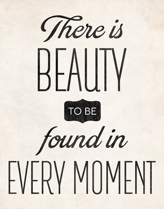 Framed There is Beauty 1 Print