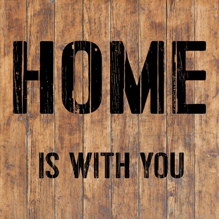 Framed Home is With You Print