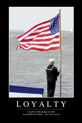 Framed Loyalty: Inspirational Quote and Motivational Poster Print