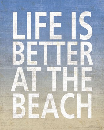 Framed Life Is Better At The Beach Print