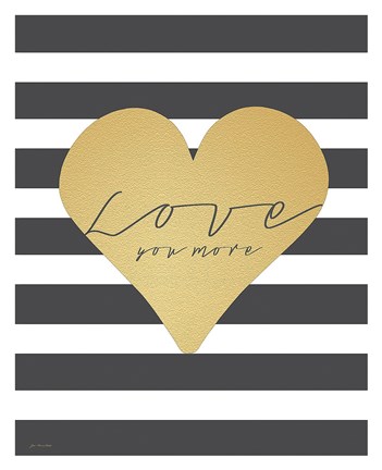 Framed Faux Gold Love You More - Stripes Print