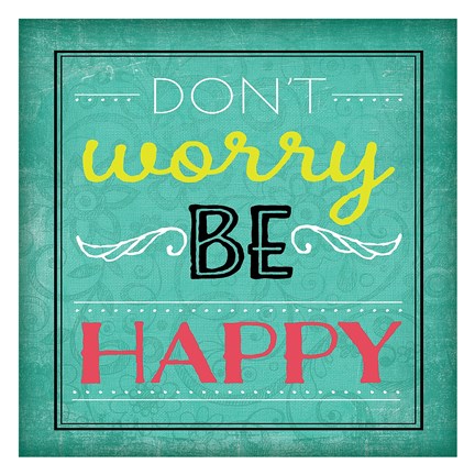 Framed Don&#39;t Worry Be Happy Print