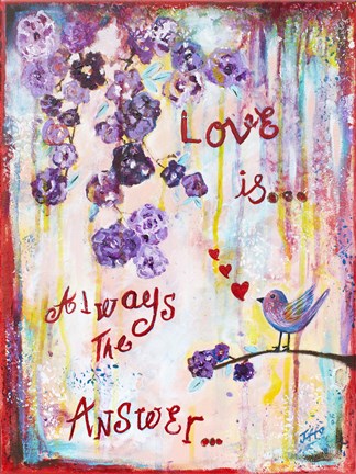 Framed Love Is Always The Answer Print
