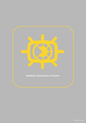 Framed Suddenly Everyone Is An Expert Print