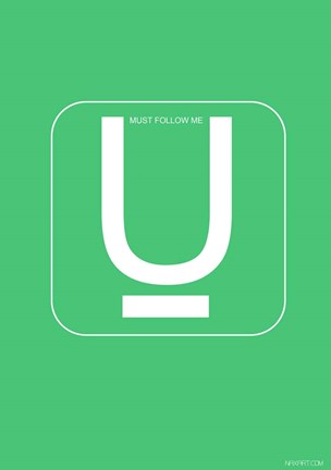 Framed U Must Follow Me Print